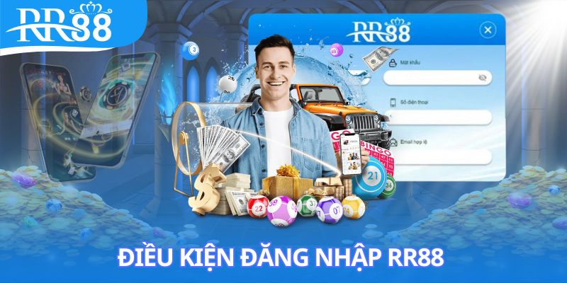 Điều kiện đăng nhập rr88