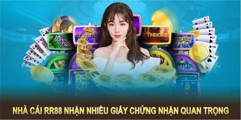 Điểm qua giấy phép hoạt động nổi bật tại RR88