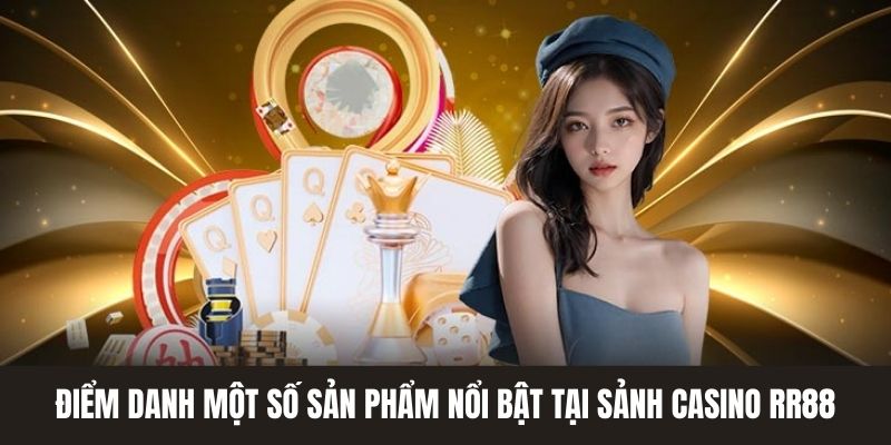 Điểm danh một số siêu phẩm game hấp dẫn tại casino RR88